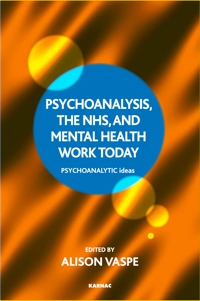 Psychoanalysis, the NHS, and Mental Health Work Today